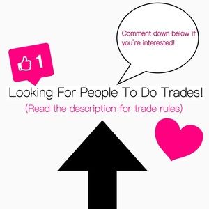 Willing to do trades! Read the description!